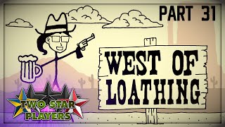 A Crown of Gold Teeth | West of Loathing Part 31 | Two Star Players