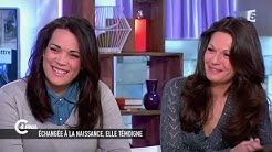 Sophie et Manon Serrano, l'histoire incroyable d'un échange à la naissance - C à vous - 13/02/2015