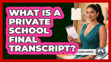 What Is A Private School Final Transcript? - Private Schools America