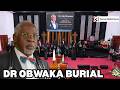LIVE Dr Job Obwaka S Burial Ceremony In Mumias West Kakamega County 