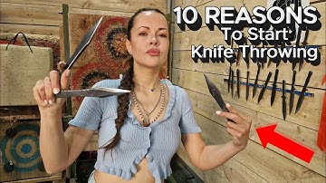 10 Reasons To Start Knife Throwing
