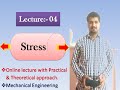 Lecture 04 || Stress || Types of Stress || Machine Design