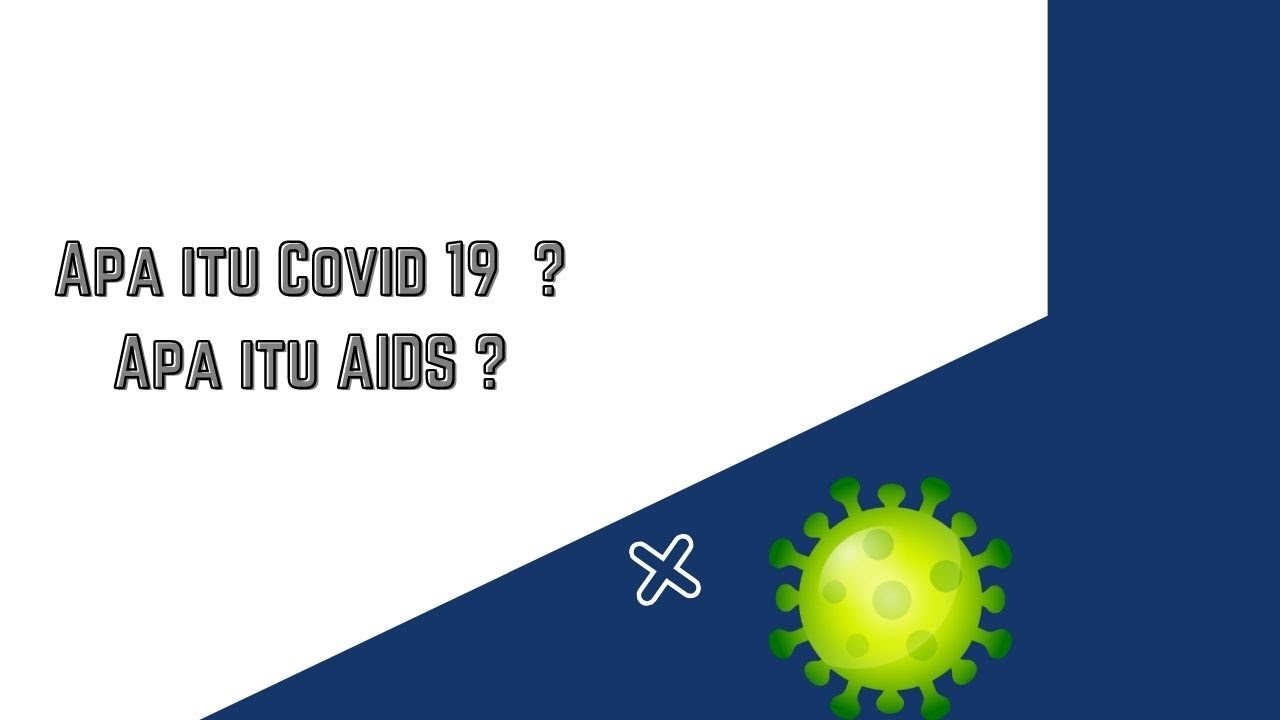 APA ITU COVID 19 APA ITU AIDS BIOLOGI PAHTSUNG JAKARTA BARAT KELAS apa-itu-covid-19-apa-itu-aids-biologi-pahtsung-jakarta-barat-kelas