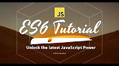 ES6 Tutorial - YouTube