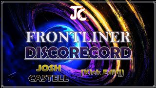 Frontliner - Discorecord (Josh Castell (JC) [Kick Edit])