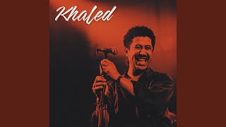 Video thumbnail of "Khaled - شاب راسي"