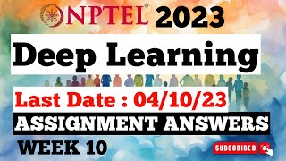 NPTEL Deep Learning Week 10 Assignment Answers | Jul-Dec 2023 nptel2023