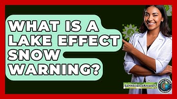 What Is A Lake Effect Snow Warning? - Earth Science Answers