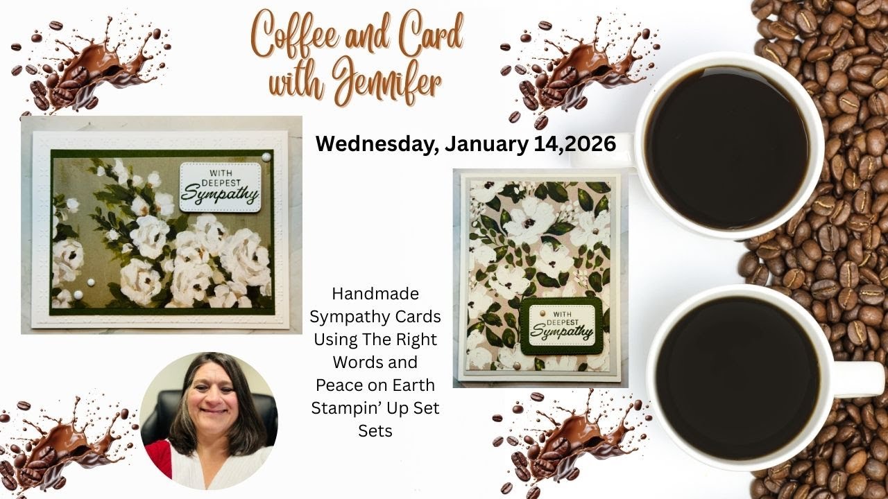 Coffee & Cards with Jennifer|Handmade Sympathy Cards|The Right Words|  Peace on Earth  Stampin' Up!