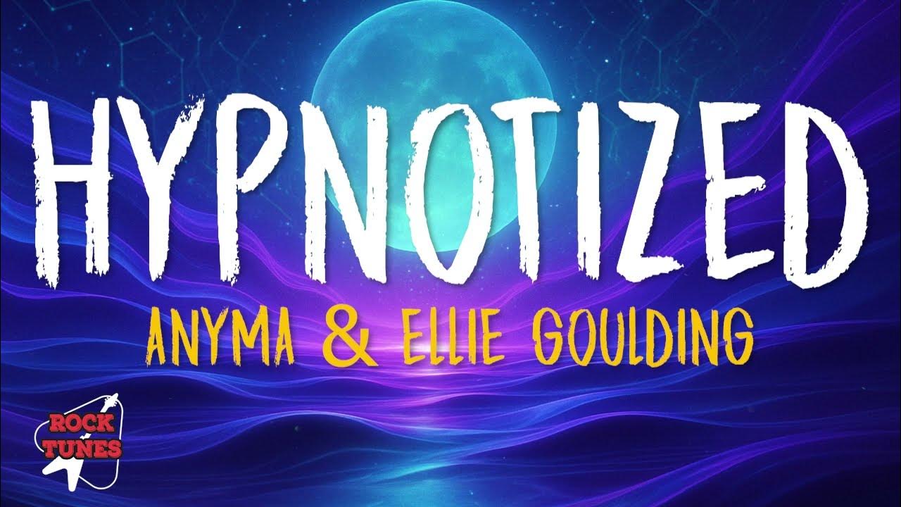 Anyma, Ellie Goulding - Hypnotized (Lyrics) Anyma, Ellie Goulding - Hypnotized (Lyrics)