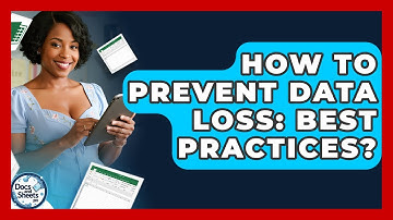 How To Prevent Data Loss: Best Practices? - Docs and Sheets Pro