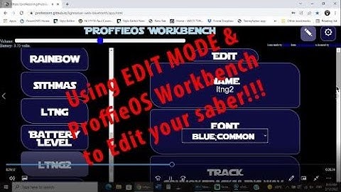 Intro to using Edit Mode & Proffie Workbench on ProffieOS6