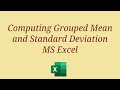 Using Excel to Compute Grouped Mean and Standard Deviation