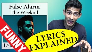 False Alarm The Weeknd Lyrics Explained