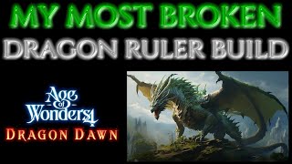 My OP DRAGON RULER BUILD Guide Dragon Dawn AGE OF WONDERS 4