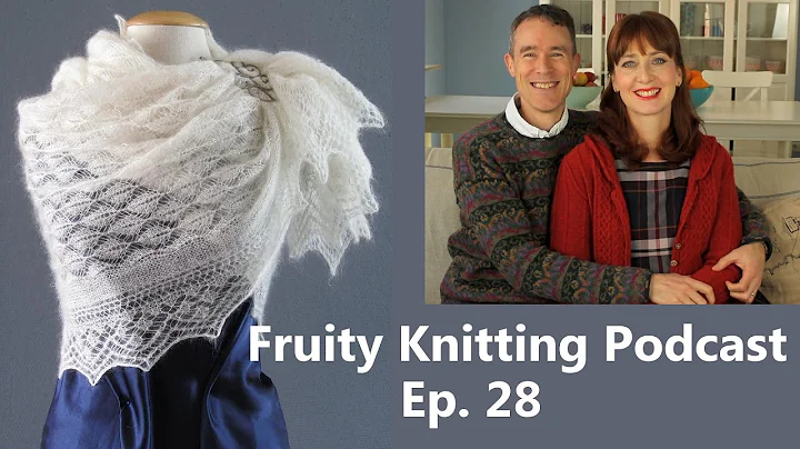 A Passion For Lace - Ep. 28 - Fruity Knitting Podc...