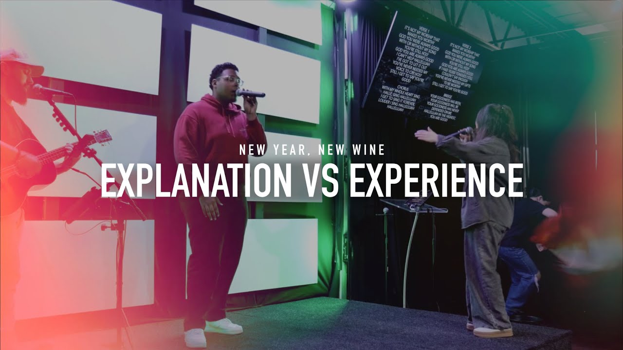 New Year, New Wine: Explanation VS Experience (Part 3) - Caleb Pierce (Luke 5)