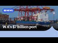 It Will Cost At Least 7 Billion To Move WA S Port From Fremantle To Kwinana By 2040 ABC News It Will Cost At Least 7 Billion To Move WA S Port From Fremantle To Kwinana By 2040 ABC News