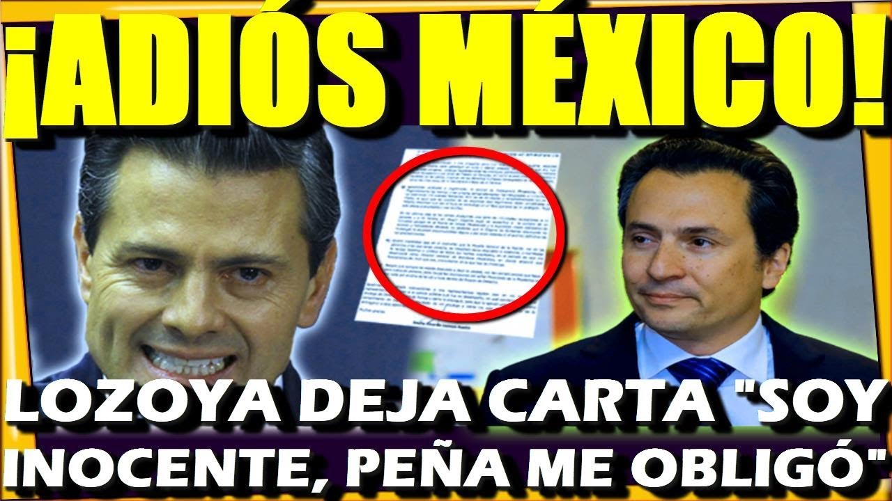 PEÑA ME OBLIGO ¡ EMILIO LOZOYA SE DESPIDE DE MEXICO Y DEJA CARTA ! - ESTADISTICA POLITICA tv azteca uno