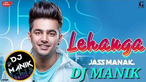 Lehanga remix | Jass Manak |latest Punjabi song 2019 | Dj Manik x Dj Bugatti