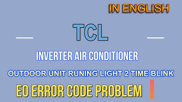how to solve tcl inverter ac E0 error code problem| tcl inverter ac E0 error problem