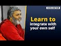 Guru vakyam english episode 1064  learn to integrate with your own self