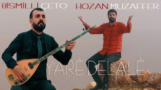 Hozan Muzaffer & Bismilli Çeto  - Yarê Delalê Resimi