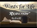 Words for Life: Rejection (Week 20)