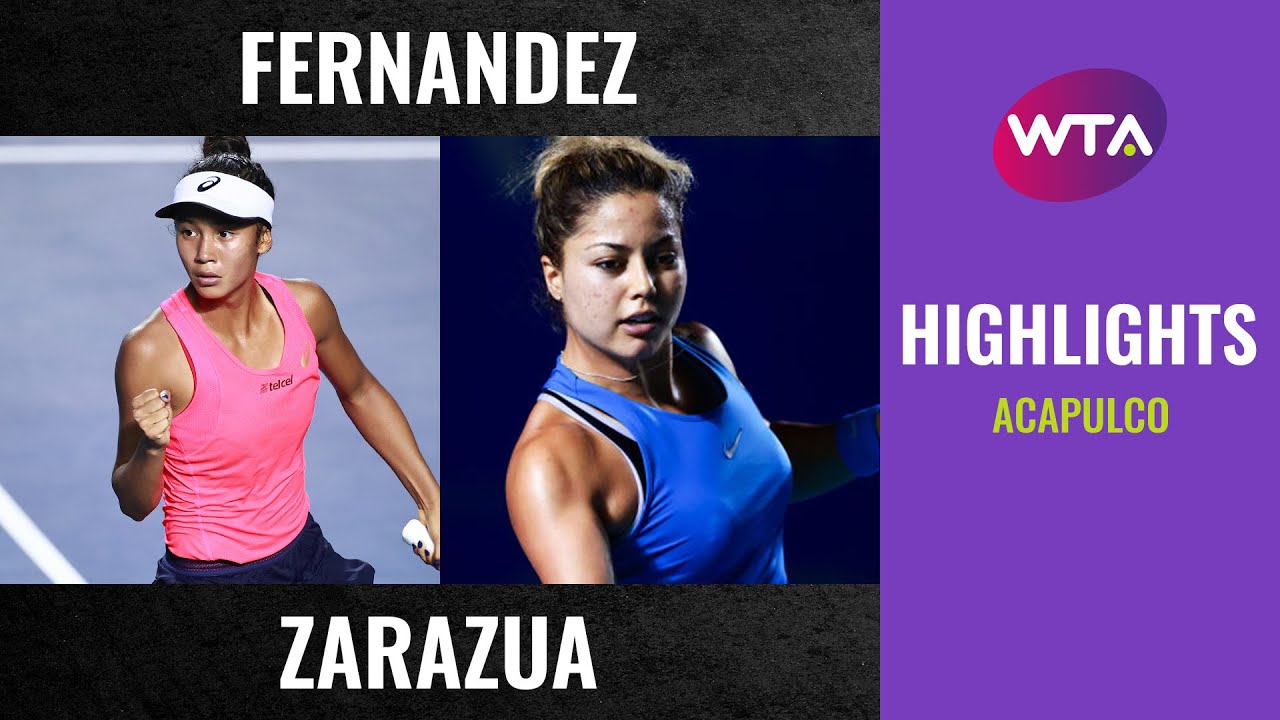 Leylah Fernandez Vs Renata Zarazua 2020 Acapulco Semifinal Wta Highlights Tennisgusto