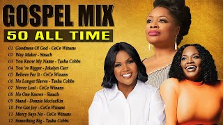 GOODNESS OF GOD - Top 50 Gospel Music Of All Time - CeCe Winans, Tasha Cobbs, Jekalyn Carr