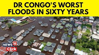 DR Congo Floods News | Thousands Homeless After DR Congo's Worst Floods In 60 Years | N18V