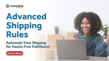 How-to Use Advanced Shipping Rules | Automated Fulfillment and Shipping Efficiency
