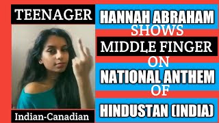 TIKTOK GIRL INSULTS AND ABUSES NATIONAL ANTHEM ?? | HANNAH ABRAHAM EXPOSED  HINDUSTANI BHAU CRIED 