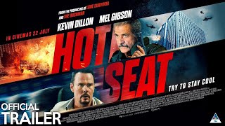 Hot Seat | Official Trailer | Mel Gibson, Kevin Dillon (2022)