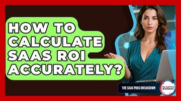 How To Calculate SaaS ROI Accurately? - The SaaS Pros Breakdown