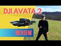 DJI Avata 2 Review - The Perfect Cinewhoop Drone?