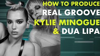 How To Produce: Real Groove Kylie Minogue & Dua Lipa Tutorial