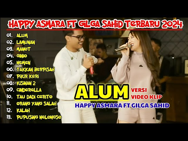 HAPPY ASMARA FT GILGA SAHID #018 ALUM ¶ LAMUNAN ¶ MANOT ¶ GINIO ALBUM TERBARU 2024 class=