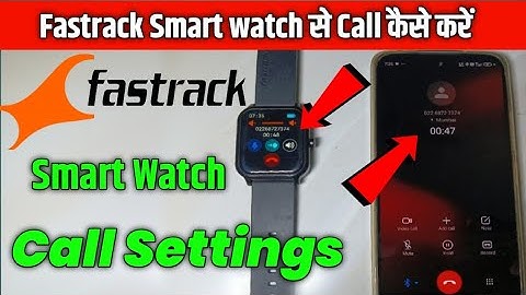 Fastrack Smartwatch Se Call kaise kare | Fastrack Smart Watch Calling Setting Complete Setup