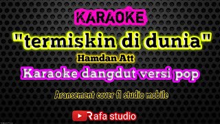 karaoke dangdut versi pop 'termiskin di dunia'