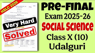 Class 10 Pre final Exam Social Science Question paper 2025-26 Udalguri with Solutions new pattern