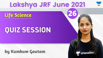 04:00 PM - Lakshya JRF June 2021 | Life Science by Kumkum Gautam | QUIZ SESSION