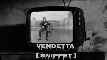 VENDETTA  [ SNIPPET ]