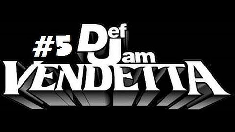 Def Jam Vendetta *Playthrough Part 5* (HD)