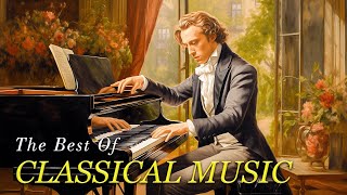 Best Of Classical Music Piano | Relaxing Classical Music For Soul, Healing Classical Music