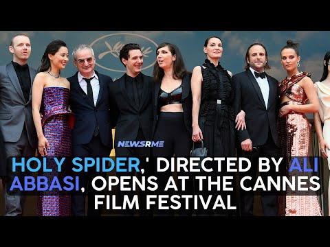 Holy Spider,' directed by Ali Abbasi, opens at the Cannes Film Festival | Iran News | NewsRme