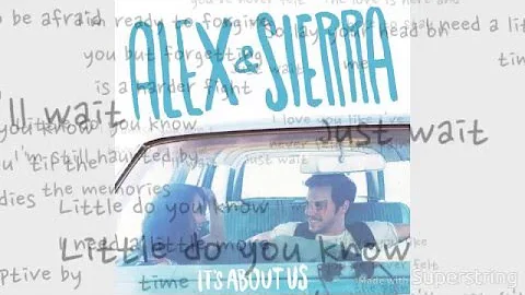 Little Do You Know - Alex & Sierra LYRICS