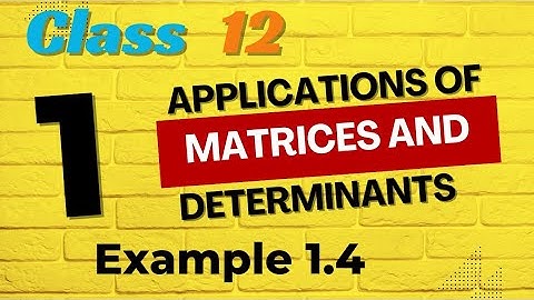 Class 12|Maths|Example1.4|Chapter-1|Applications of Matrices and Determinants|@mathsmasterdhamu9158