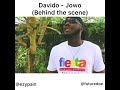 Davido -Jowo (behind the scene)