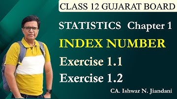 Index Number | Exercise 1.1 | Exercise 1.2 | Class 12 | Statistics | Gujarat Board